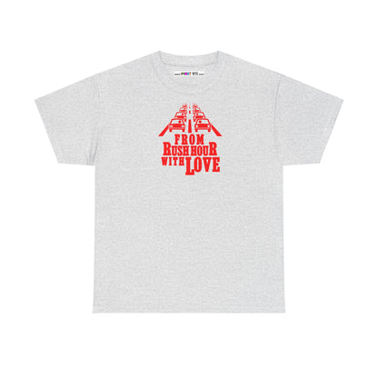 FROM RUSH HOUR WITH LOVE Unisex Heavy Cotton Tee