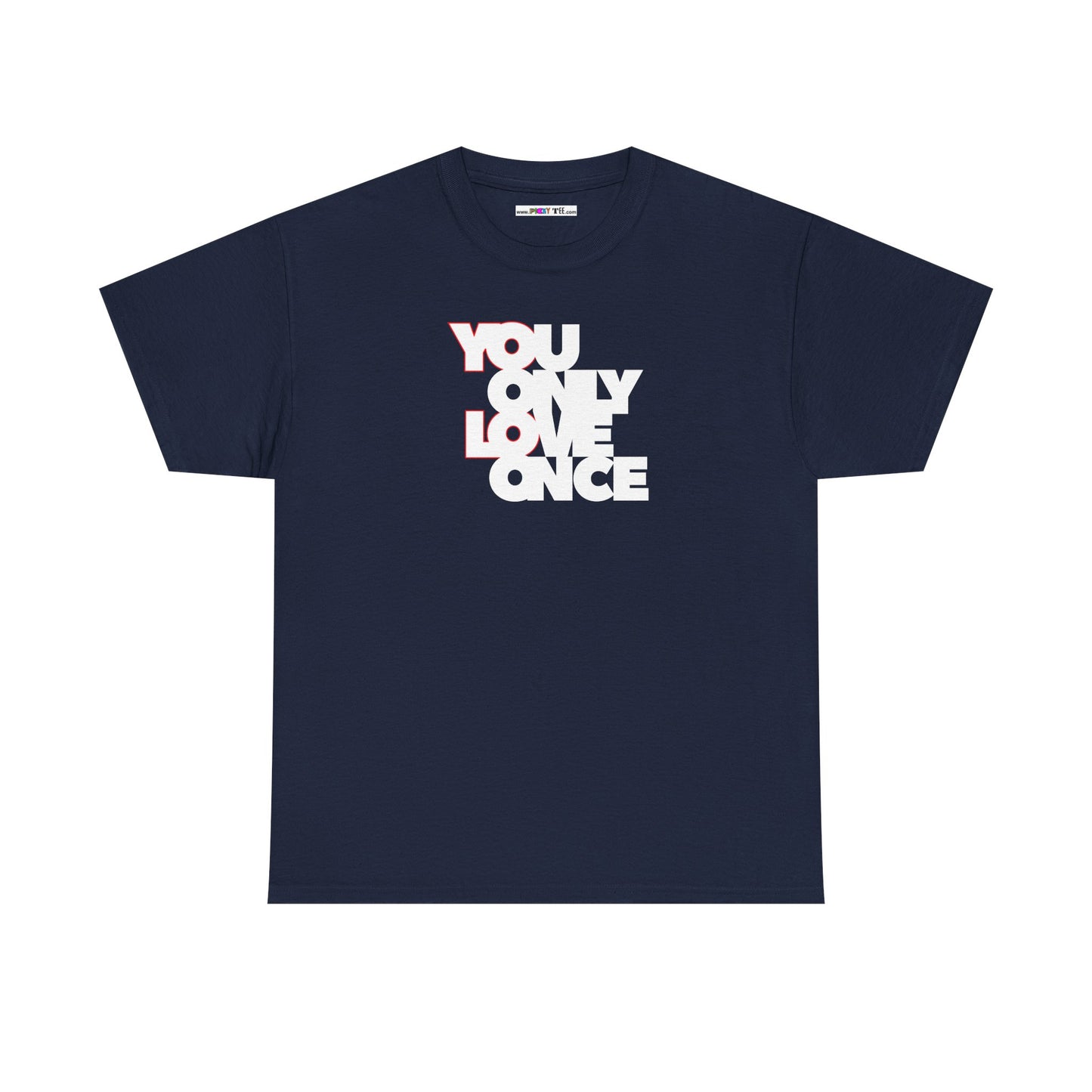 YOLO - YOU ONLY LOVE ONCE Unisex Heavy Cotton Tee