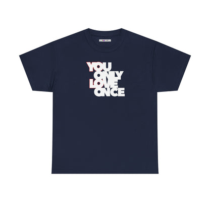 YOLO - YOU ONLY LOVE ONCE Unisex Heavy Cotton Tee