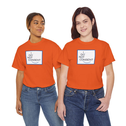 I DO NOT CONSENT Unisex Heavy Cotton Tee