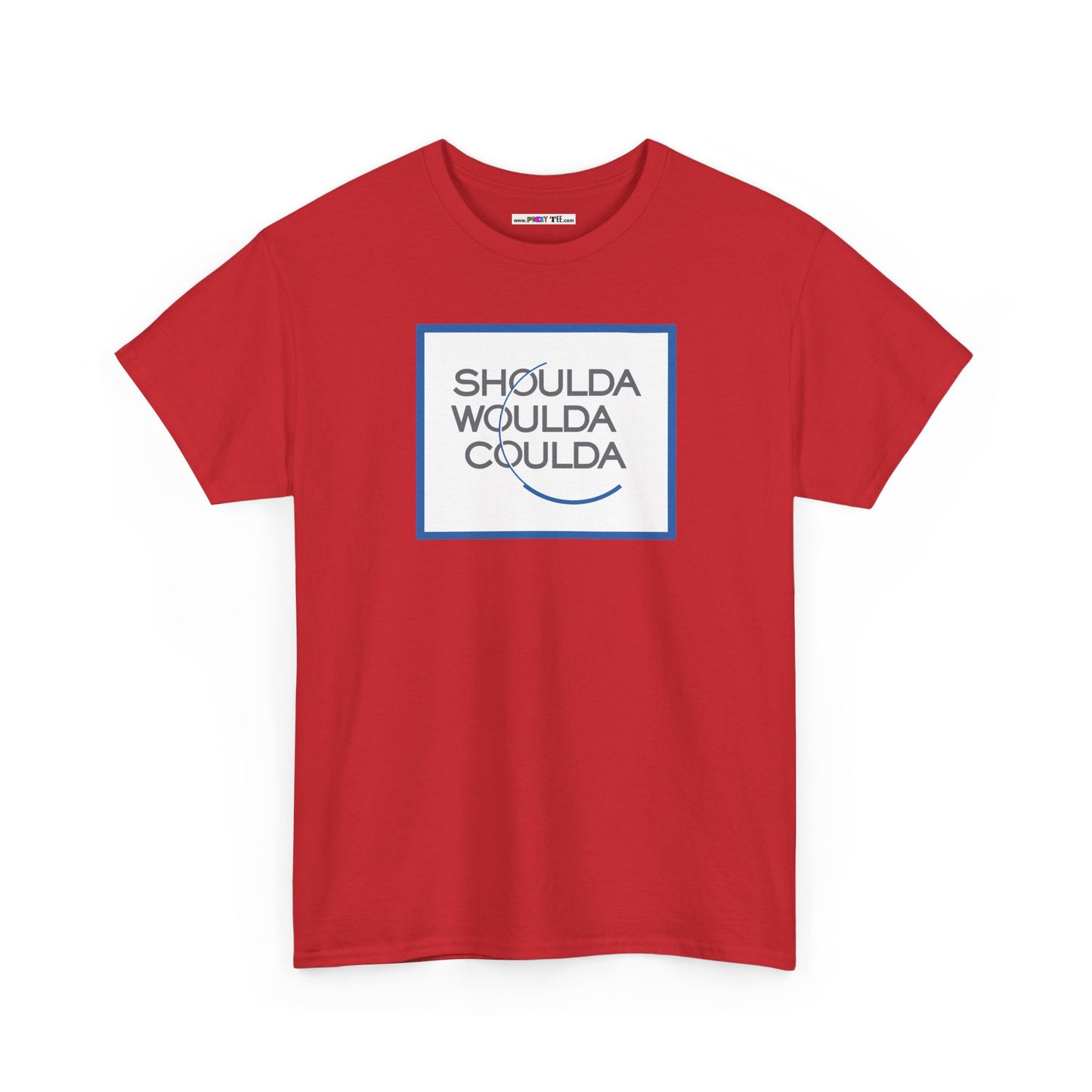 SHOULDA WOULDA COULDA Unisex Heavy Cotton Tee