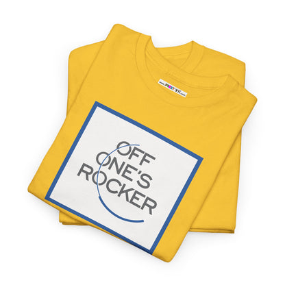 OFF ONE'S ROCKER Unisex Heavy Cotton Tee