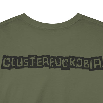 CLUSTERFUCKOBIA Unisex Heavy Cotton Tee