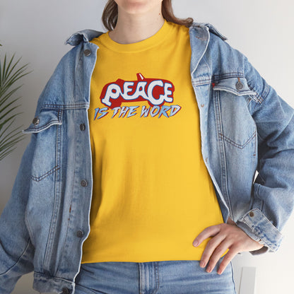 PEACE IS THE WORD Unisex Heavy Cotton Tee