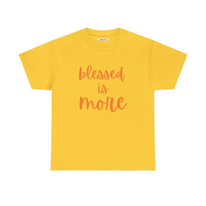 blessed is MORE Unisex Heavy Cotton Tee