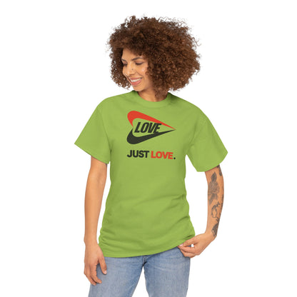 LOVE JUST LOVE. Unisex Heavy Cotton Tee