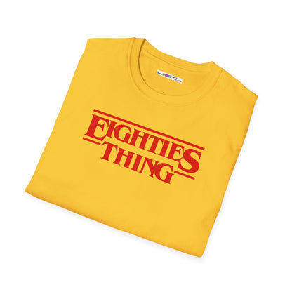 EIGHTIES THING Unisex Softstyle 100% Cotton T-Shirt