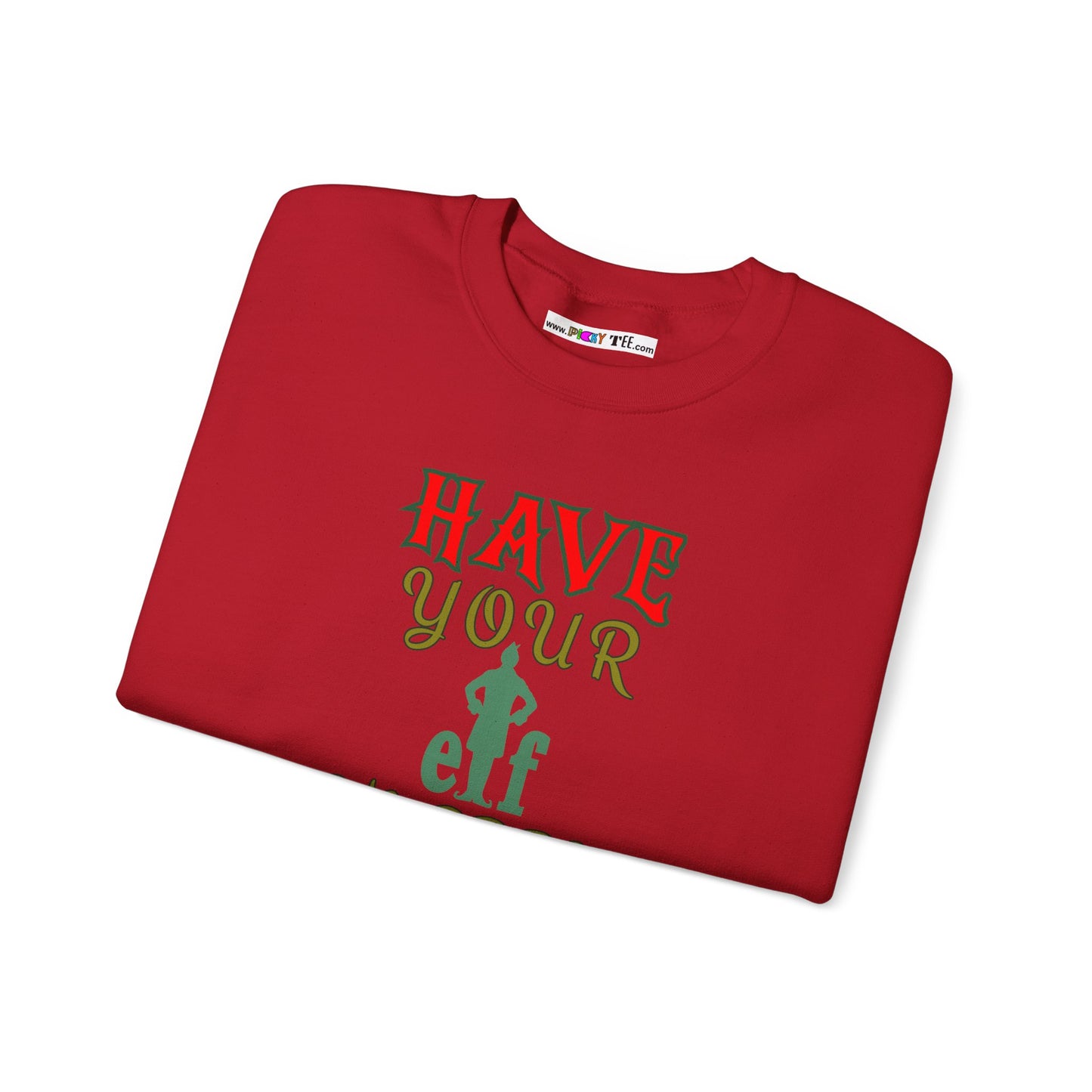 HAVE YOUR ELF A MERRY LITTLE CHRISTMAS Unisex Heavy Blend™ Crewneck Sweatshirt