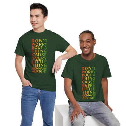 DON'T WORRY BOUT A THING CAUSE Unisex Heavy Cotton Tee