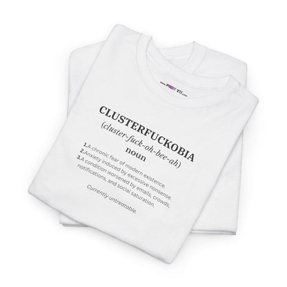 CLUSTERFUCKOBIA Unisex Heavy Cotton Tee