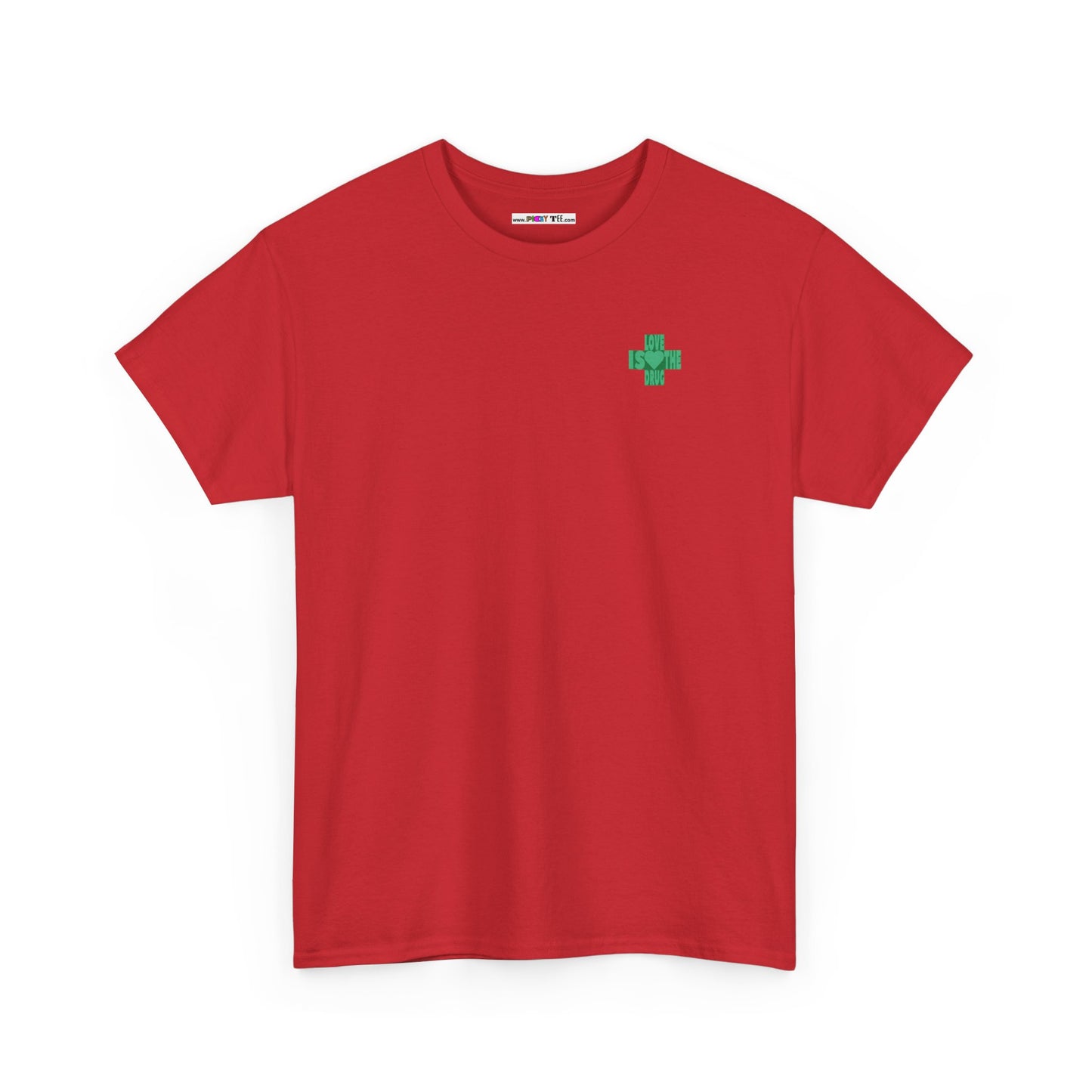 LOVE IS THE DRUG Unisex Heavy Cotton Tee