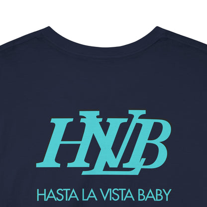 HASTA LA VISTA BABY Unisex Heavy Cotton Tee