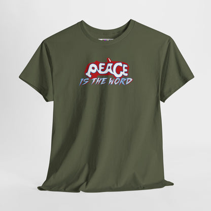 PEACE IS THE WORD Unisex Heavy Cotton Tee
