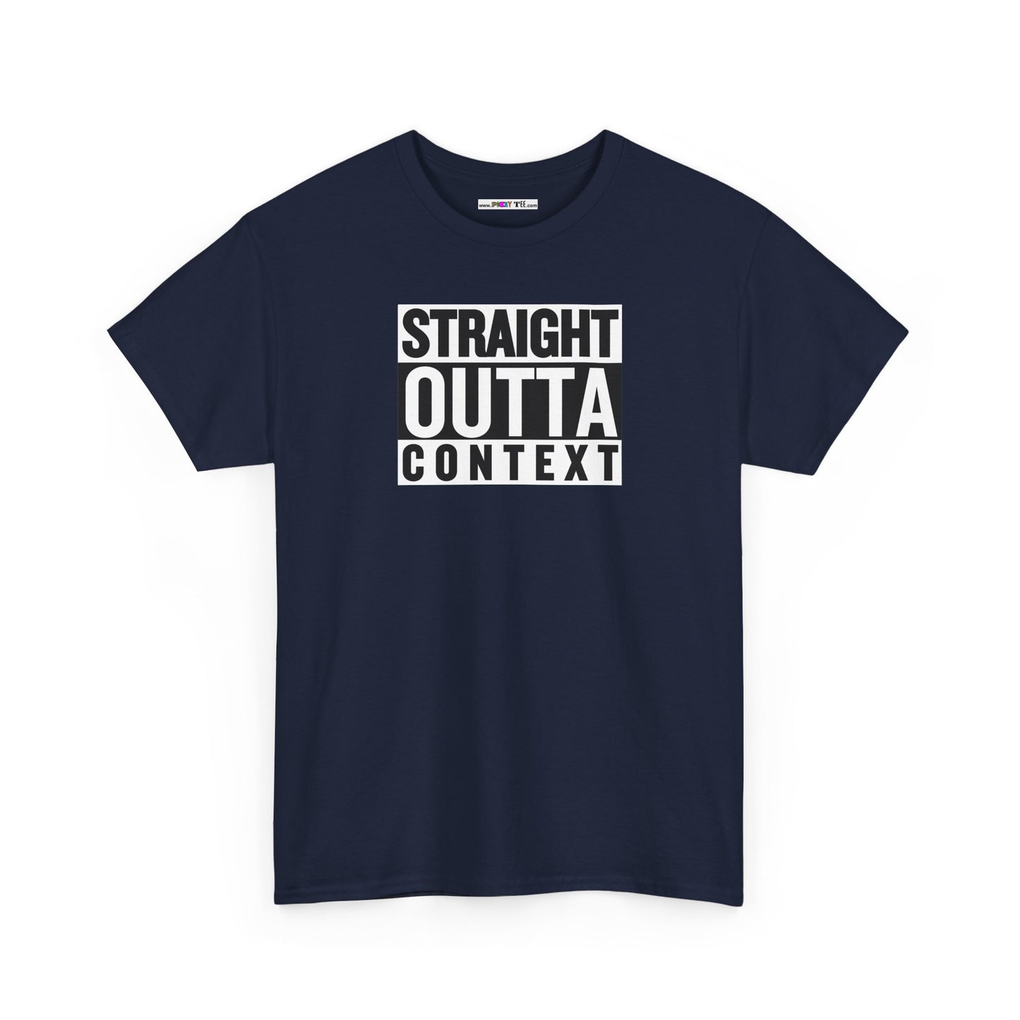 STRAIGHT OUTTA CONTEXT Unisex Heavy Cotton Tee