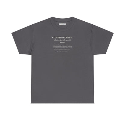 CLUSTERFUCKOBIA Unisex Heavy Cotton Tee