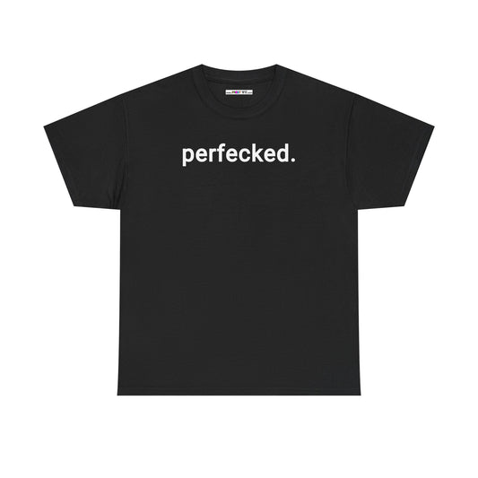 perfecked. Unisex Heavy Cotton Tee