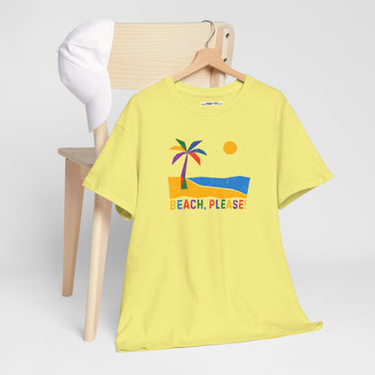 BEACH, PLEASE! Unisex Heavy Cotton Tee