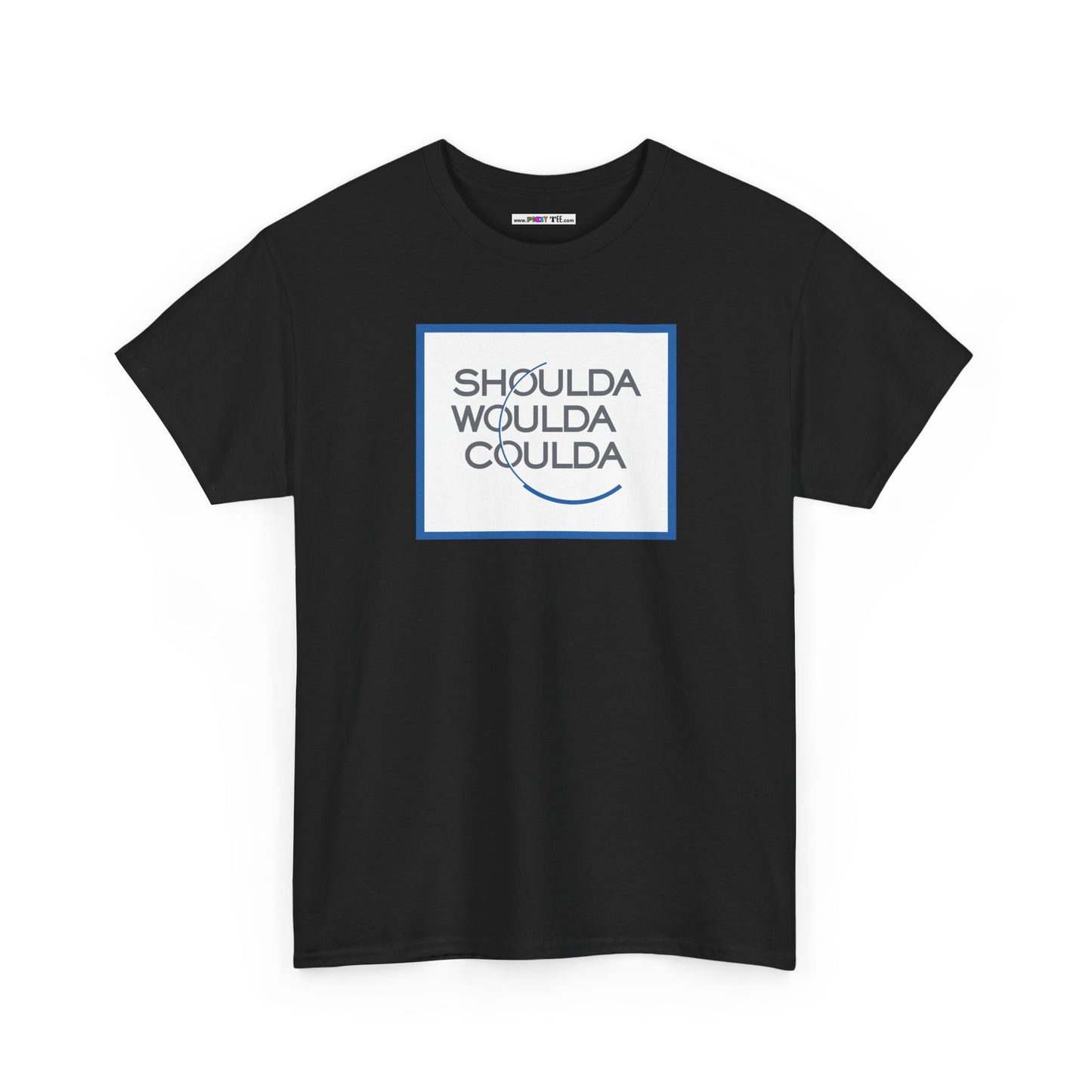 SHOULDA WOULDA COULDA Unisex Heavy Cotton Tee
