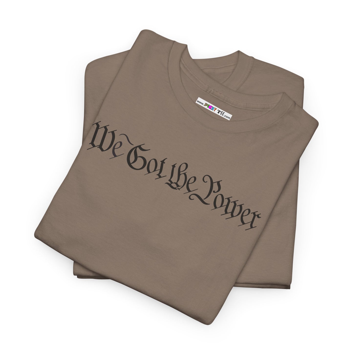 WE GOT THE POWER Unisex Heavy Cotton Tee