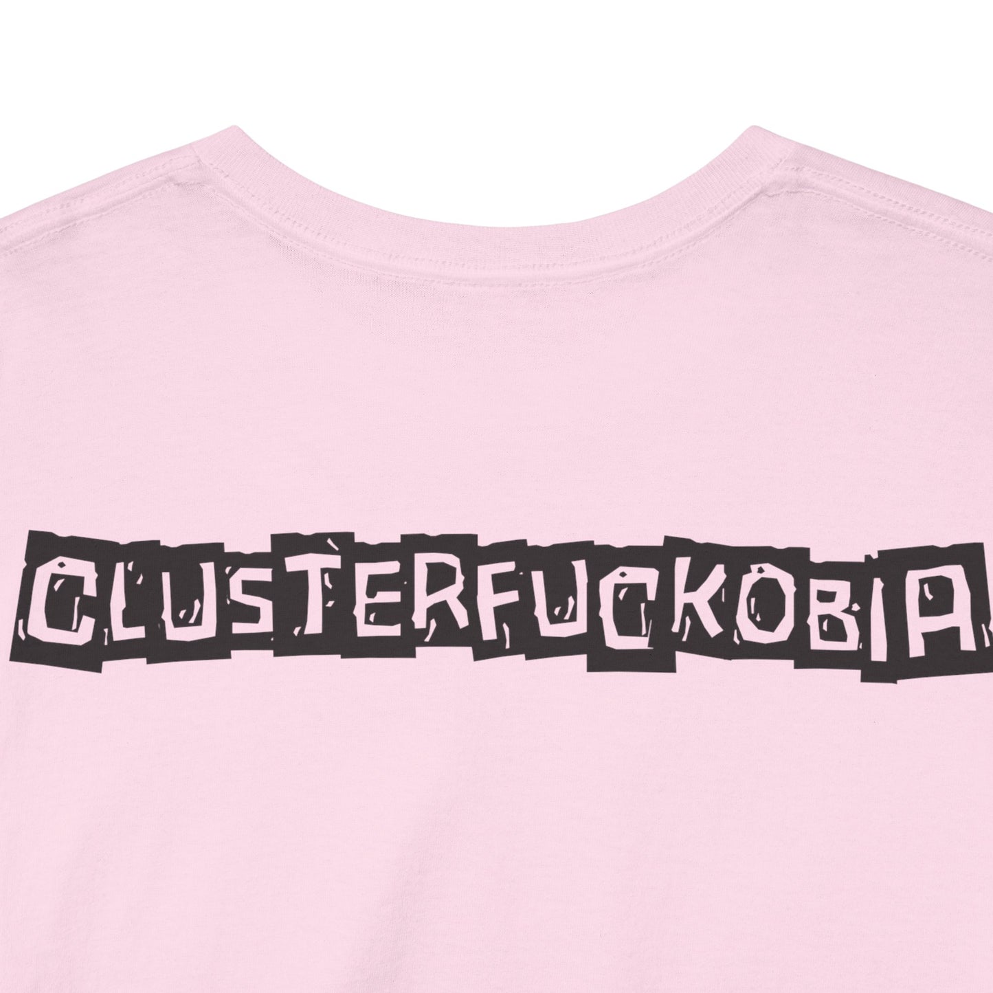 CLUSTERFUCKOBIA Unisex Heavy Cotton Tee