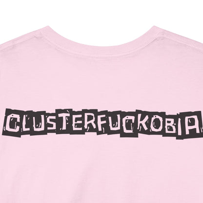 CLUSTERFUCKOBIA Unisex Heavy Cotton Tee