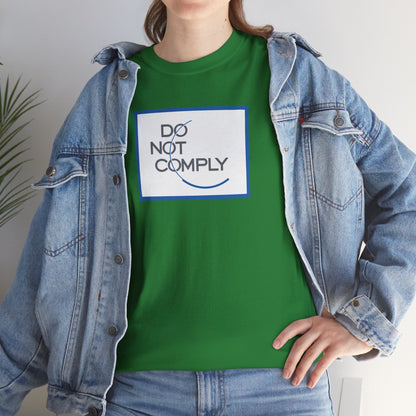 DO NOT COMPLY Unisex Heavy Cotton Tee