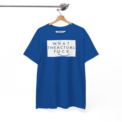 WHAT THE ACTUAL FUCK Unisex Heavy Cotton Tee