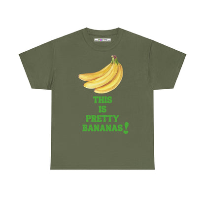 THIS IS PRETTY BANANAS! Unisex Heavy Cotton Tee