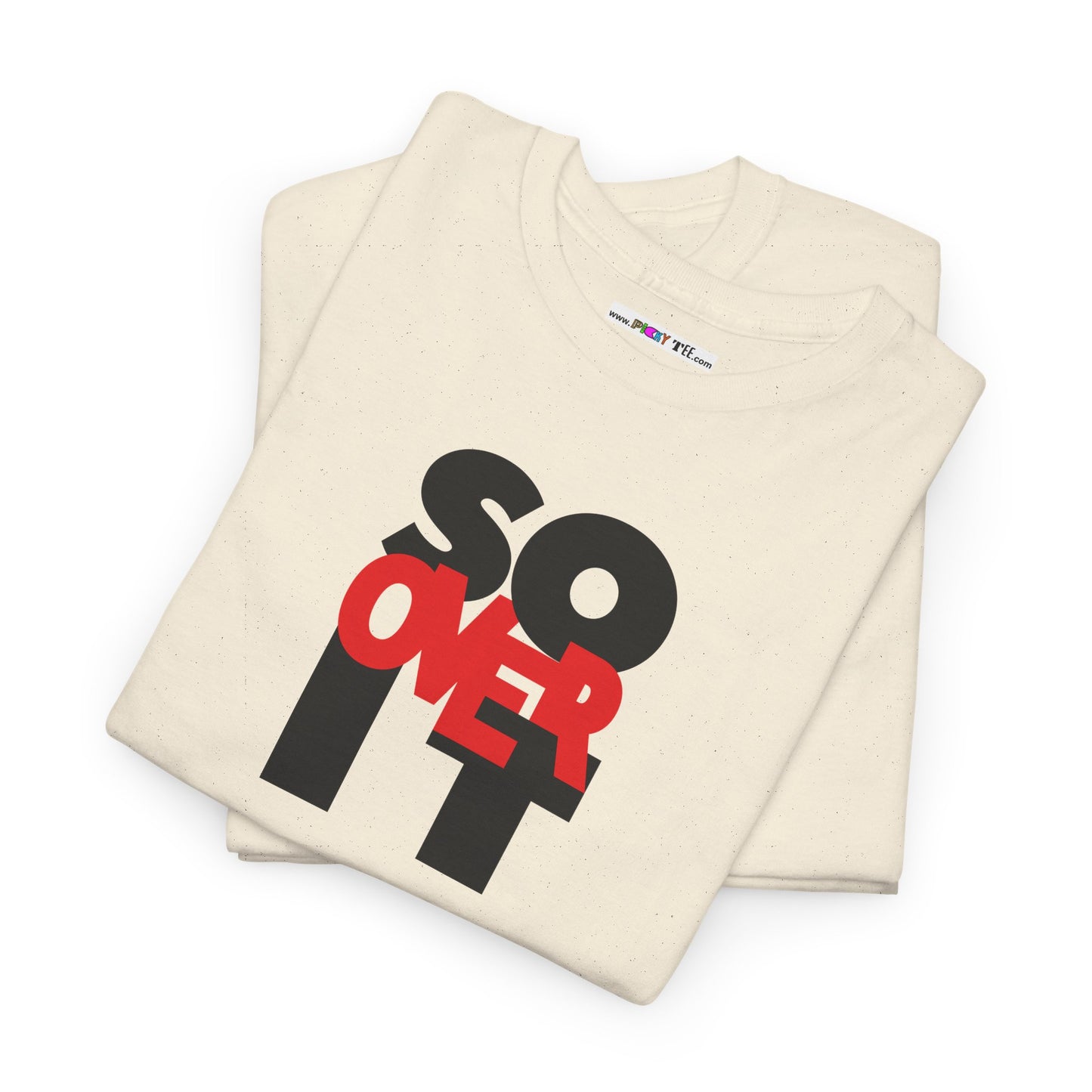 SO OVER IT Unisex Heavy Cotton Tee