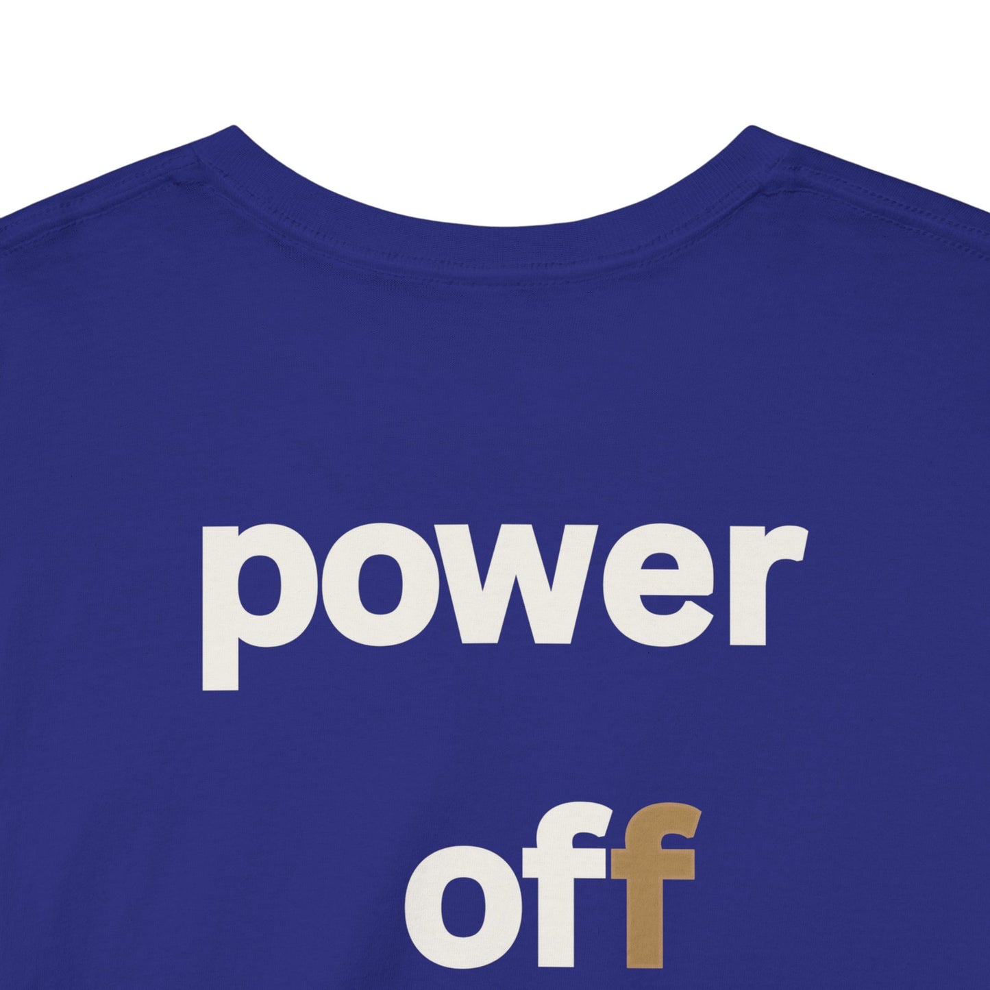 power off now Unisex Heavy Cotton Tee