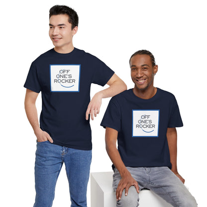 OFF ONE'S ROCKER Unisex Heavy Cotton Tee