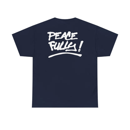 PEACEFULLY! Unisex Heavy Cotton Tee