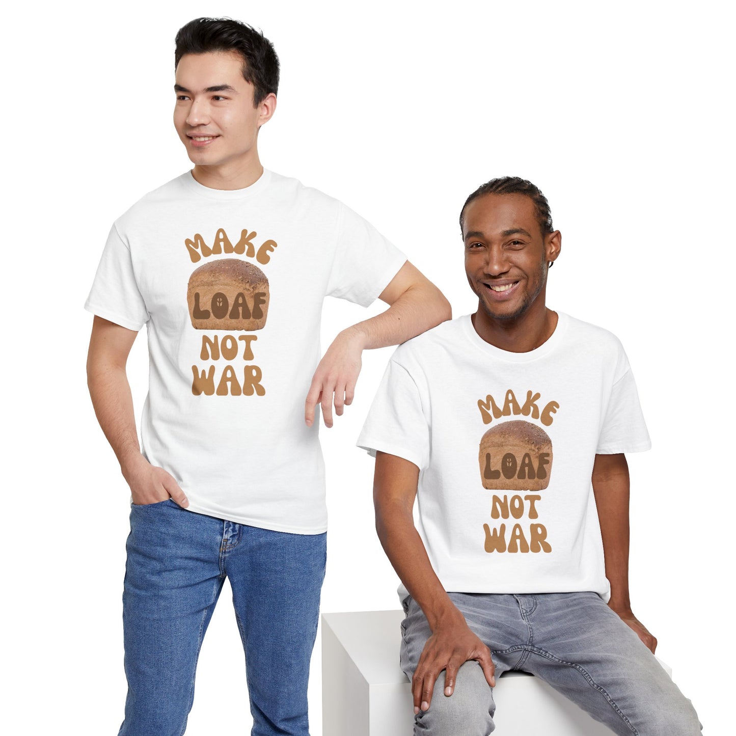 MAKE LOAF NOT WAR Unisex Heavy Cotton Tee