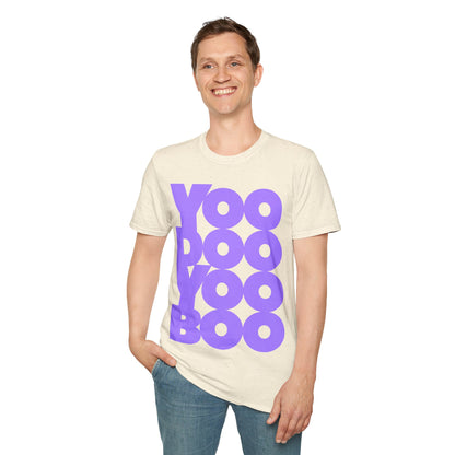 YOO DOO YOO BOO! Unisex Softstyle 100% Cotton T-Shirt