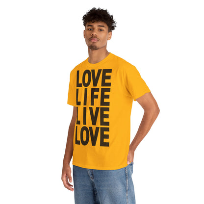 LOVE LIFE LIVE LOVE Unisex Heavy Cotton Tee