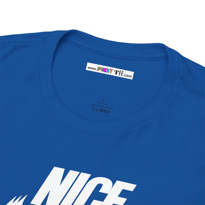 NICE... JUST BE. Unisex Heavy Cotton Tee