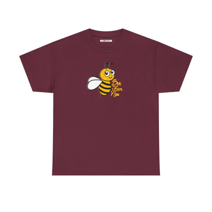 Bee Here Now Unisex Heavy Cotton Tee