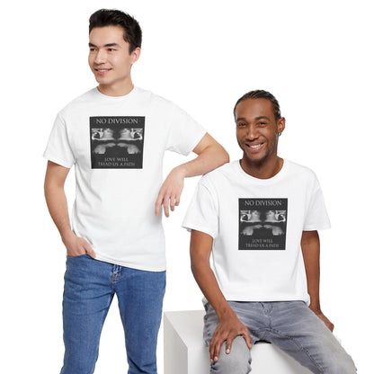 'NO DIVISION' LOVE WILL TREAD US A PATH Unisex Heavy Cotton Tee