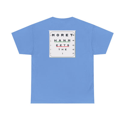 MORE THAN MEETS THE I TEST Unisex Heavy Cotton Tee
