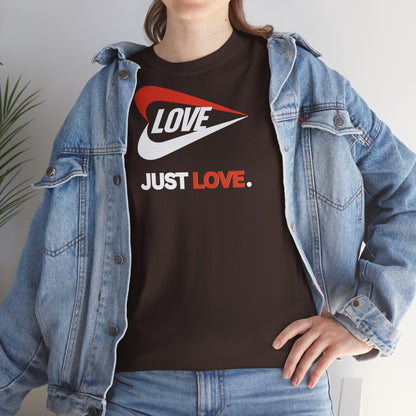LOVE JUST LOVE. Unisex Heavy Cotton Tee