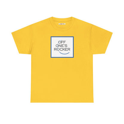 OFF ONE'S ROCKER Unisex Heavy Cotton Tee