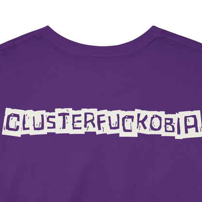 CLUSTERFUCKOBIA Unisex Heavy Cotton Tee