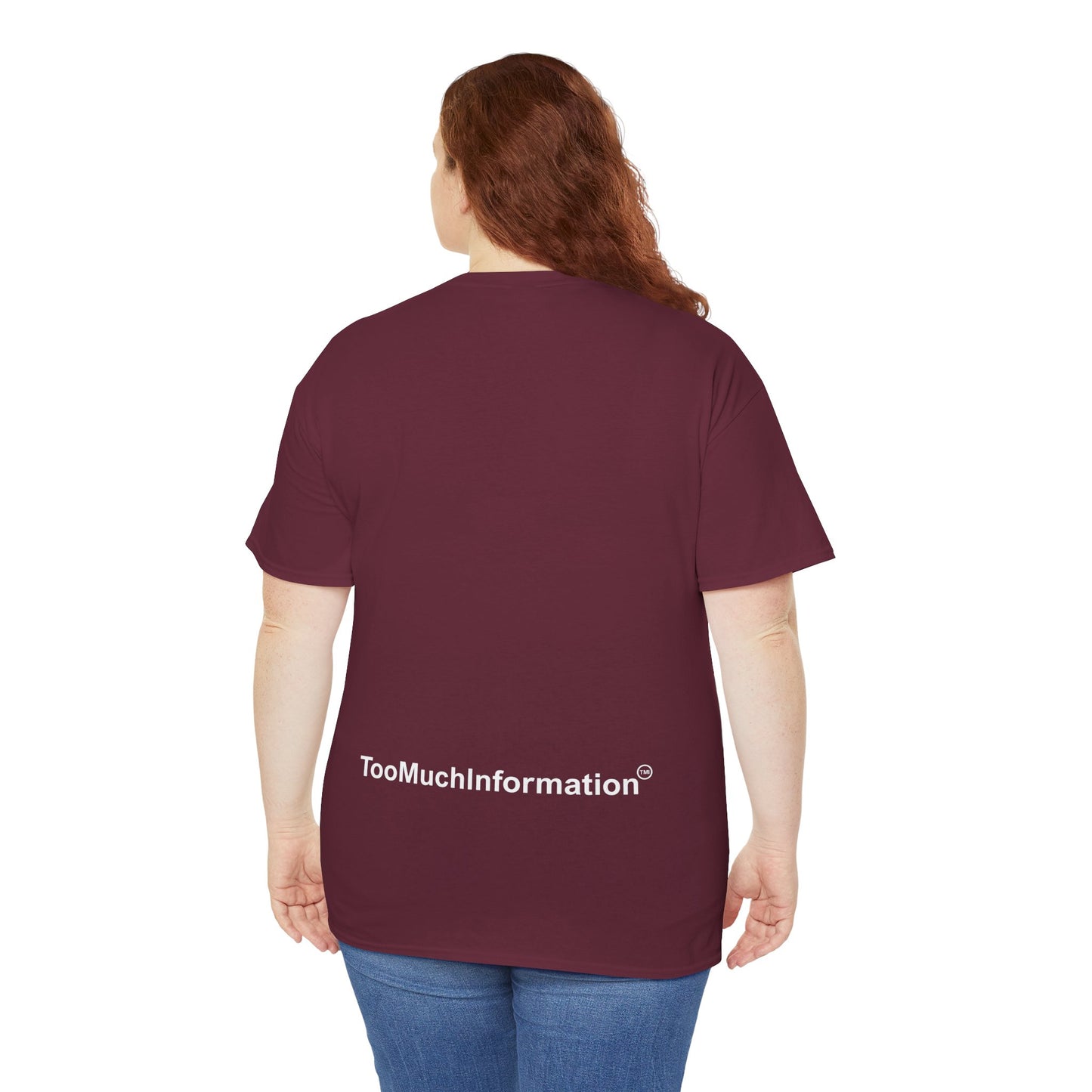 TooMuchInformation TMI Unisex Heavy Cotton Tee