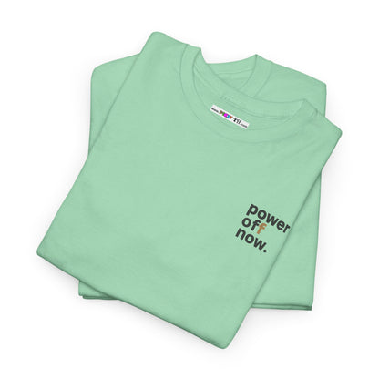 power off now Unisex Heavy Cotton Tee