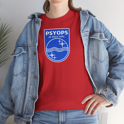 we deserve better PSYOPS Unisex Heavy Cotton Tee