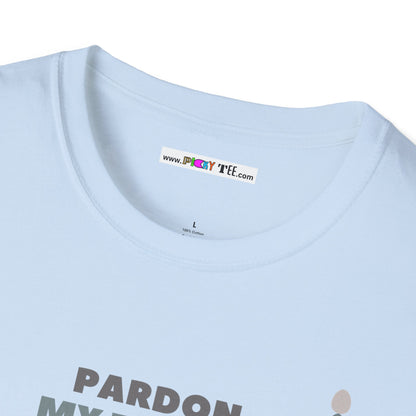 PARDON MY FRENCH BUT...Unisex Softstyle 100% Cotton T-Shirt