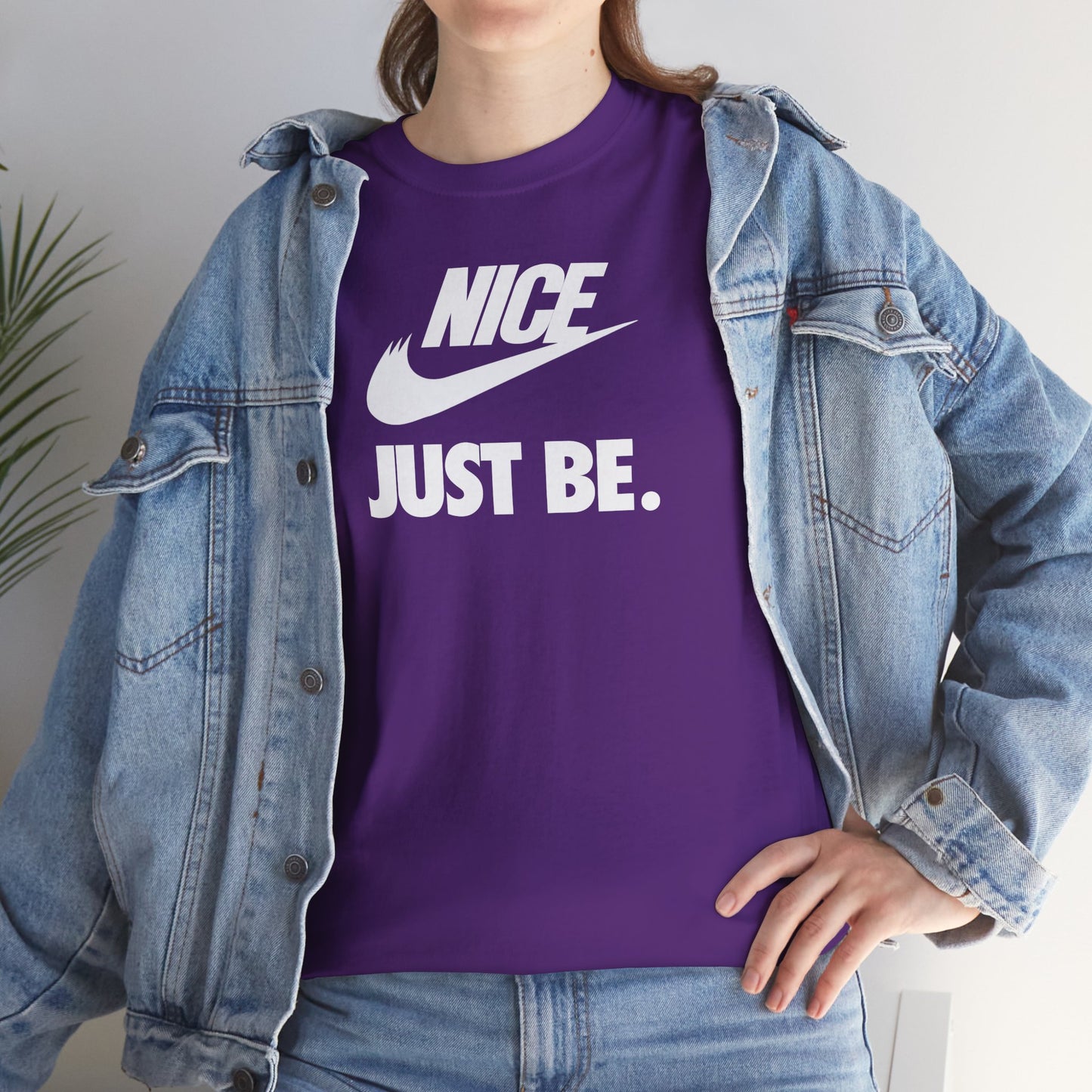 NICE... JUST BE. Unisex Heavy Cotton Tee