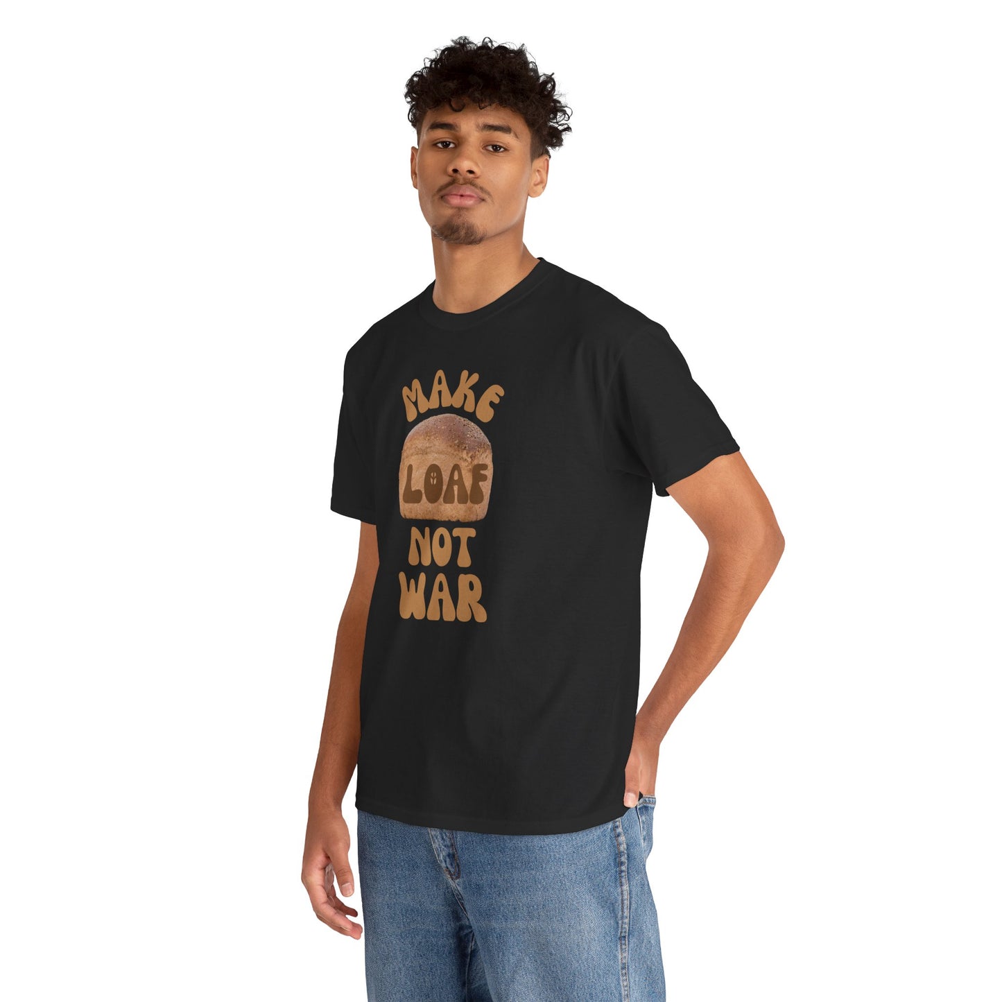 MAKE LOAF NOT WAR Unisex Heavy Cotton Tee