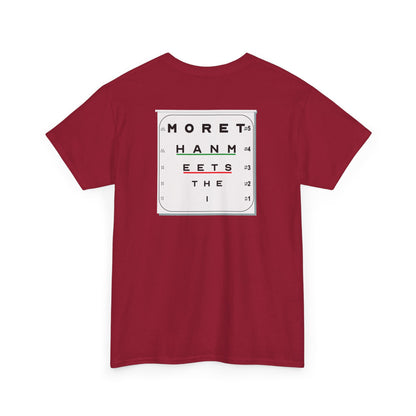 MORE THAN MEETS THE I TEST Unisex Heavy Cotton Tee