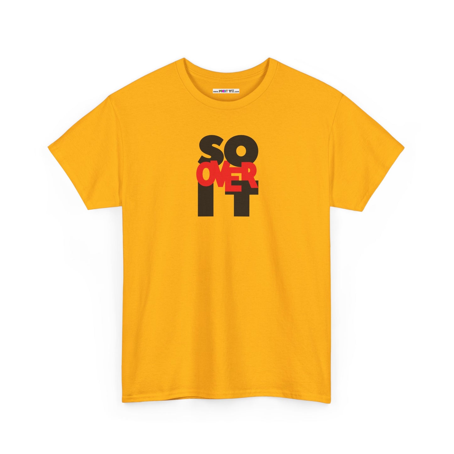 SO OVER IT Unisex Heavy Cotton Tee